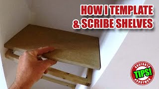 How I Template amp Scribe odd shaped Shelves  Woodworking Tips [upl. by Nois]