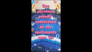 🔮 Une personne prendra conscience de ses sentiments pour toi 🔮 [upl. by Zenitram]