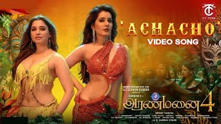 Achacho  Videos Song  Aranmanai 4  Tamannaah  Rashi Khanna  CT Tone [upl. by Dyna]