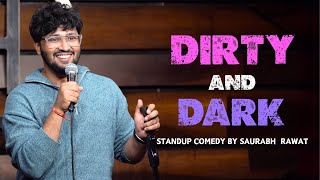 quotDirty and Darkquot  Stand Up Comedy by Saurabh Rawat [upl. by Machutte]