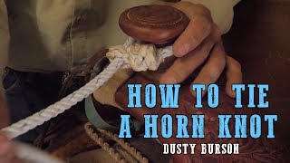 How to tie a horn knot  Dusty Burson [upl. by Nasas]