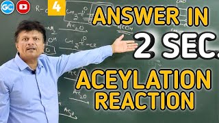 ACYLATION REACTION IN 2 SEC🔥 ORGANIC CHEMISTRY IIT JEENEET 2020 GAUR SIR ACETYLATION REACTION [upl. by Nitsug784]