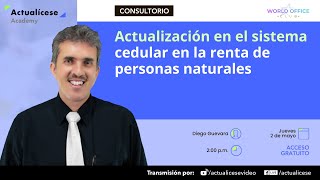 Actualización en el sistema cedular en la renta de personas naturales [upl. by Dranyar]