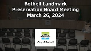 Bothell Landmark Preservation Board Meeting  March 26 2024 [upl. by Socrates]