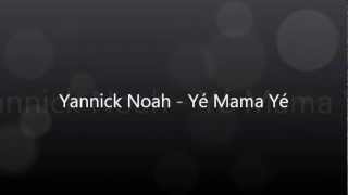 Yannick Noah  Yé Mama Yé live [upl. by Dewayne370]