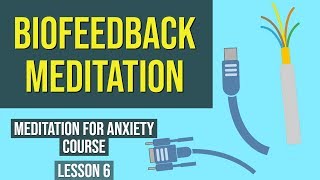 Biofeedback Meditation  The High Tech Way To No Anxiety Per Day [upl. by Crandale]