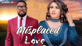 Misplaced Love CHIZZY ALICHI AND JERRY WILLIAM NEW NIGERIA MOVIE 2024 [upl. by Salguod]