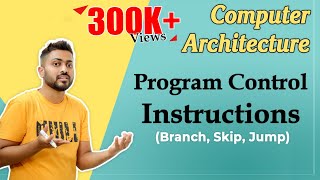 L112 Program Control InstructionsTypes of Control Instructions  Computer Organization [upl. by Ynattirb]