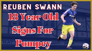 Reuben Swann  18 Year Old Signs For pompey  Portsmouth FC Fratton Park Transfer News [upl. by Llezom]