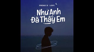 Như Anh Đã Thấy Em CTTDE2  PhucXp ft Freak D [upl. by Shing]