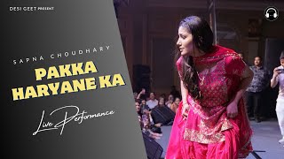 Pakka Haryane Ka  Sapna Choudhary Dance Performance  New Haryanvi Song 2023 [upl. by Thain]