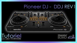 TUTORIEL  PIONEER DJ  DDJREV1 par Julien TOURNADRE [upl. by Waldner257]