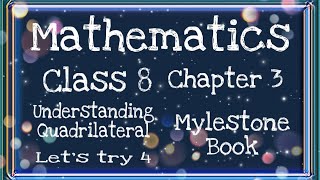 Understanding Quadrilateral Ch 3rd Class 8th Lets try 4Mylestone book solutionsचतुर्भुज [upl. by Mosa678]