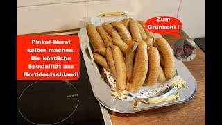 PinkelWurst selber machen  Die köstliche Spezialität aus Norddeutschland [upl. by Gnirol119]