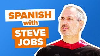 Learn Spanish with Steve Jobs Motivational Speech [upl. by Adamsun264]