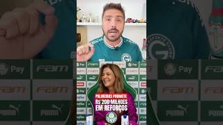 PALMEIRAS PROMETE R 200 MILHÕES EM REFORÇOS futebol palmeiras verdão [upl. by Ryter]