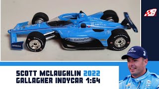 2022 INDYCAR DIECAST REVIEW Scott McLaughlin Gallagher 164 [upl. by Uok]