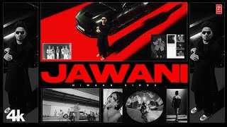 JAWANI Official Video  Nimaan Sidhu  Latest Punjabi Songs 2024 [upl. by Zizaludba885]