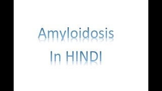 Amyloidosis Causes Types Pathogenesis Treatment [upl. by Ayekam]