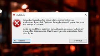 AutoCAD  Unhandled Exception Has Occurred In a Component in Your Application [upl. by Natascha]