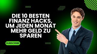 Die 10 besten FinanzHacks um jeden Monat mehr Geld zu sparen [upl. by Nahshon389]