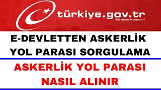 Askerlik Yol Parası Nasıl Alınır  Askerlik Yol Parası Sorgulama E Devlet [upl. by Karilynn]