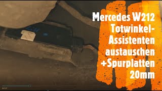 Mercedes W212 Totwinkelassistent austauschen  Spurplatten von Eibach ProSpacer INFOBOX▼▼↓ [upl. by Ayocal]