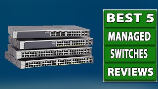 5 Best Managed Switches Reviews Buying Guide [upl. by Eyla86]