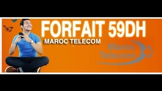 Maroc Telecom forfait 59 Dh [upl. by Tirrag]