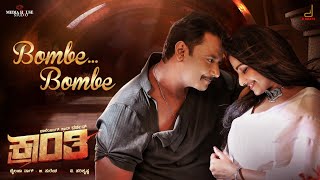 Kranti  Bombe Bombe Kannada Song  Darshan Rachitha Ram  V Harikrishna  Shylaja Nag B Suresha [upl. by Adnotal]