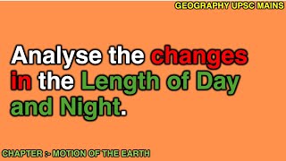 26 Changes in Day and Night Length  Analyzing Earths Rotational Effects [upl. by Llibyc]