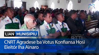 CNRT Agradese ba Votus Konfiansa Hosi Eleitór Iha Ainaro [upl. by Seiden]