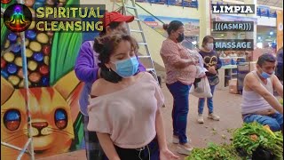 LIMPIA Spiritual Cleansing with ASMR Ecuadorian massage at public market [upl. by Anora]