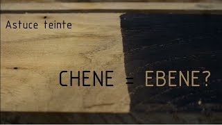 Transformer du chêne en ébène   Recette teinte à bois [upl. by Maida]