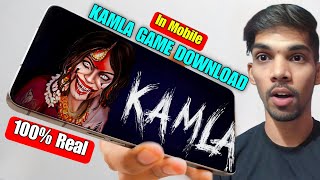 How to download KAMLA game in mobile  KAMLA INDIAN HORROR GAME troaster [upl. by Seerdi]