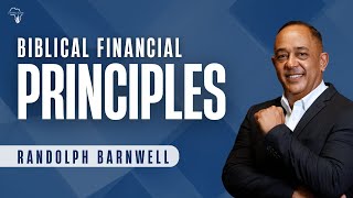 Biblical Financial Principles  Randolph Barnwell [upl. by Lymann147]