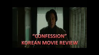 quotCONFESSIONquot  KOREAN MOVIE REVIEW  CRIME THRILLER MOVIE [upl. by Marijo92]