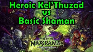 Hearthstone Curse of Naxxramas  Heroic KelThuzad with a Basic Shaman Deck [upl. by Nylhtac794]