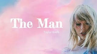 Taylor Swift The Man Lyrics [upl. by Barsky]