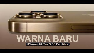 Warna Baru iPhone 16 Pro amp 16 Pro Max  Desert Titanium [upl. by Kablesh207]