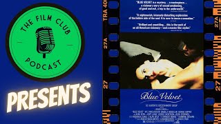 The Film Club  Blue Velvet  With Yasmin [upl. by Yartnod]