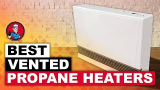 Best Vented Propane Heaters 🔥 2020 Guide  HVAC Training 101 [upl. by Eeuqram]