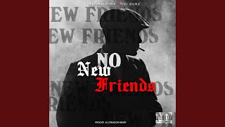 No New Friends [upl. by Gypsy]