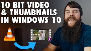 How to Play 10Bit Video amp Show Thumbnails in Windows 10 [upl. by Yevoc]