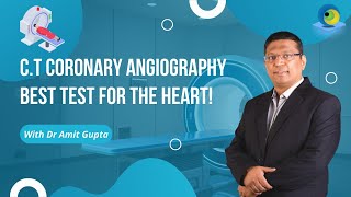 CT Coronary Angiography  Best Test for the Heart  Part1  DrAmit Gupta [upl. by Gosser80]