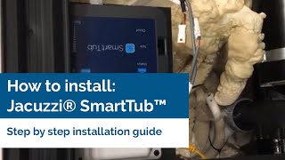 How to install a Jacuzzi® SmartTub™ system in a Jacuzzi® Spa Pool [upl. by Primalia]