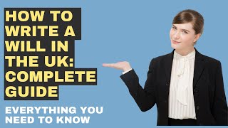 How To Write A Will In The UK Complete Guide [upl. by Leroy76]