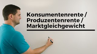 Konsumentenrente Produzentenrente Marktgleichgewicht  Mathe by Daniel Jung [upl. by Straus]