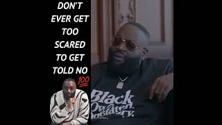 Rick Ross dont get scared to hear no [upl. by Mikiso146]