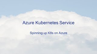 Azure Kubernetes Service AKS [upl. by Eladroc]